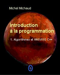 Introduction à la programmation, volume 1 par Michel Michaud