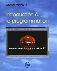 Introduction à la programmation, volume 2 par Michel Michaud